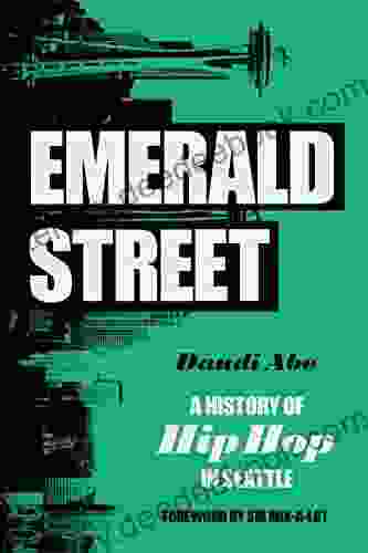 Emerald Street: A History Of Hip Hop In Seattle