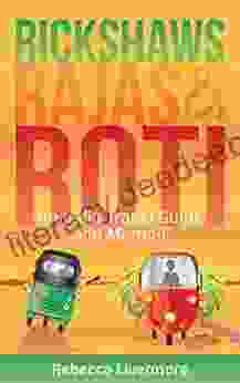 Rickshaws Rajas And Roti: An India Travel Guide And Memoir