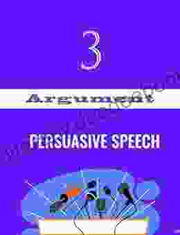 Argument Persuasive Speech Part 3 A L Sowards