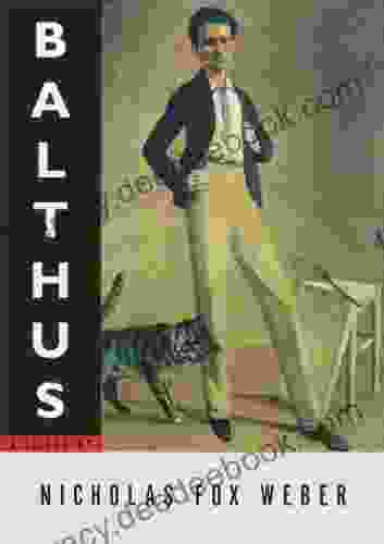 Balthus: A Biography Nicholas Fox Weber