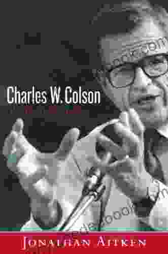 Charles W Colson: A Life Redeemed