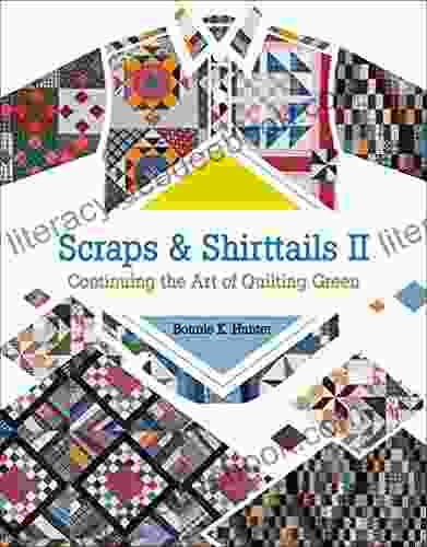 Scraps Shirttails II: Continuing The Art Of Quilting Green