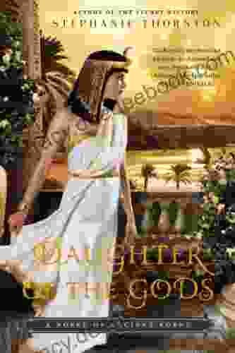 Daughter Of The Gods: A Novel Of Ancient Egypt