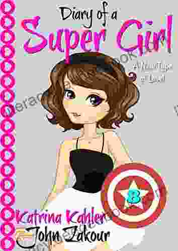 Diary Of A Super Girl 8: A New Type Of Love