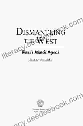 Dismantling The West: Russia S Atlantic Agenda