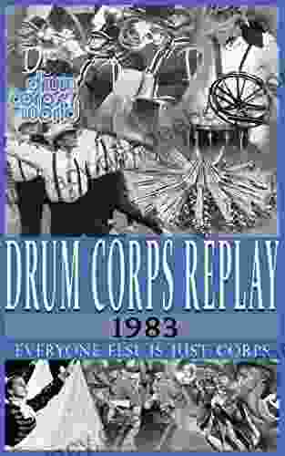 Drum Corps Replay 1983: Everyone Else Is Just Corps