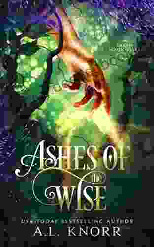 Ashes of the Wise: A Young Adult Fae Fantasy (Earth Magic Rises 2)