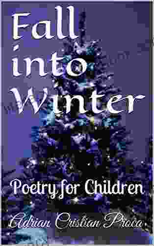 Fall Into Winter: Poetry For Children