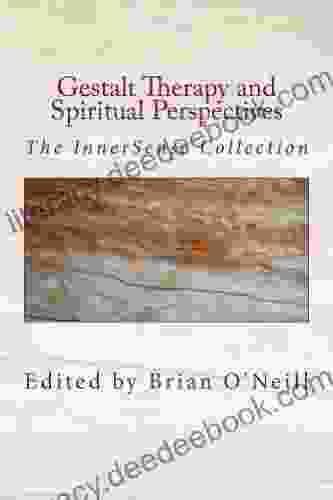 Gestalt Therapy And Spiritual Perspective: The InnerSense Collection