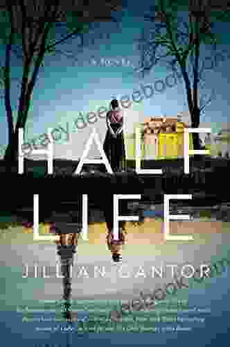 Half Life: A Novel Jillian Cantor