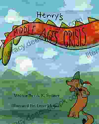 Henry S Middle Ages Crisis (The Adventures Of Henry Snufflepup)