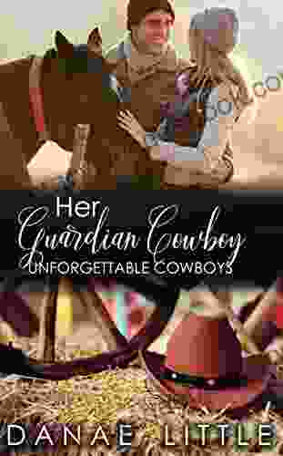 Her Guardian Cowboy: A Clean Wholesome Cowboy Romance (Unforgettable Cowboys 6)