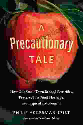 A Precautionary Tale: How One Small Town Banned Pesticides Preserved Its Food Heritage And Inspired A Movement