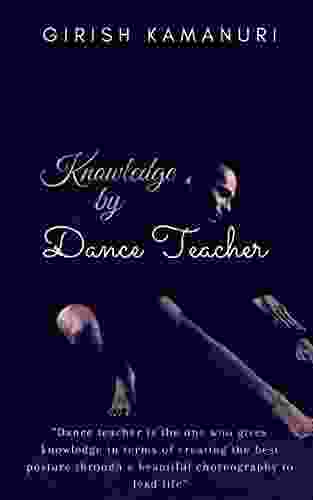 Knowledge By Dance Teacher (Dance Medicine And Dance Science By Girish Kamanuri)