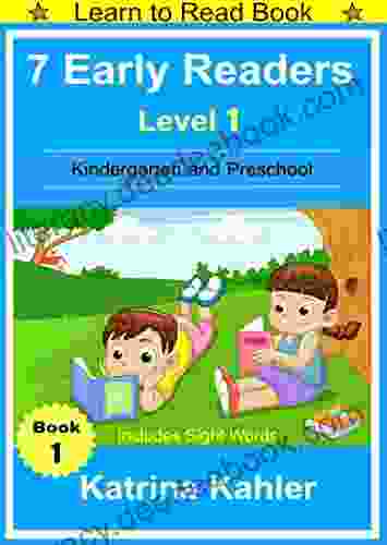 Early Readers: Level 1 Sight Words 7 Easy To Read Stories With Sight Words: Learn To Read For Beginner Readers