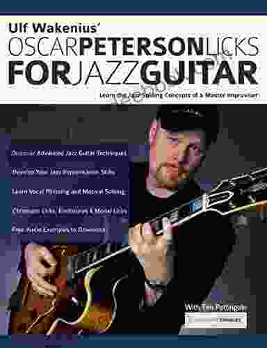 Ulf Wakenius Oscar Peterson Licks For Jazz Guitar: Learn The Jazz Soloing Concepts Of A Master Improviser (Learn How To Play Jazz Guitar)