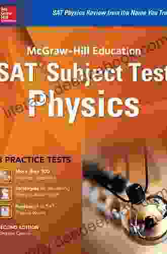 McGraw Hill Education SAT Subject Test Physics 2nd Ed (Mcgraw Hill S Sat Subject Test Physics)