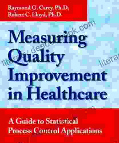 Measuring Quality Improvement in Healthcare: A Guide to Statistical Process Control Applications