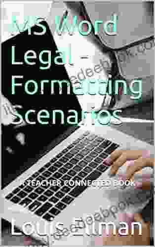 MS Word Legal Formatting Scenarios: A TEACHER CONNECTED