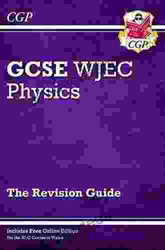 New WJEC GCSE Physics Revision Guide: Perfect For Catch Up And The 2024 And 2024 Exams (CGP GCSE Revision For Wales)