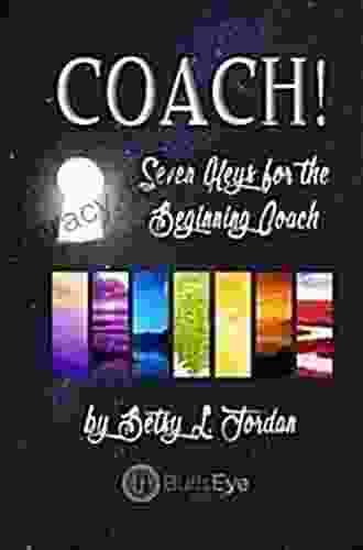 Personal Power: Seven Keys For The Beginning Coach 6