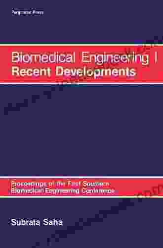 Biomedical Engineering: I Recent Developments: Proceedings Of The First Southern Biomedical Engineering Conference