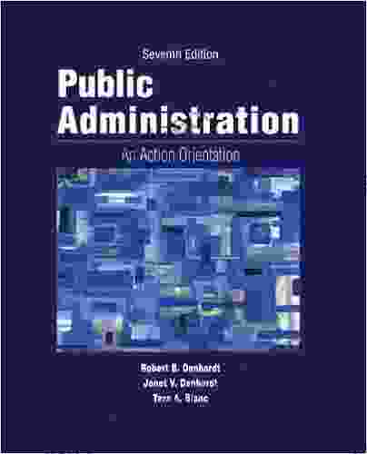 Public Administration: An Action Orientation: An Action Orientation (with CourseReader 0 30: Public Administration Printed Access Card)