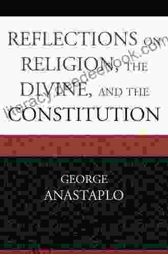 Reflections On Religion The Divine And The Constitution