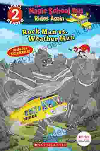 Rock Man vs Weather Man (The Magic School Bus Rides Again: Scholastic Reader Level 2)