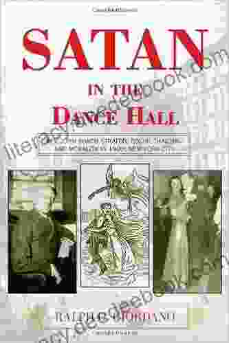 Satan In The Dance Hall: Rev John Roach Straton Social Dancing And Morality In 1920s New York City