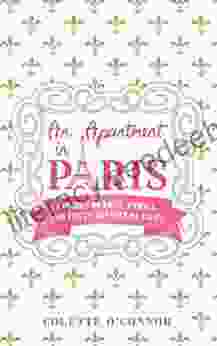 An Apartment In Paris: Stories Of Love Family And Fun In The City Of LIght