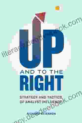 UP And To The RIGHT: Strategy And Tactics Of Analyst Influence