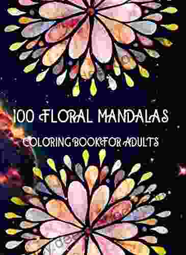 100 Creative Haven Flower Mandalas Coloring Book: Stunning Designs On A Dramatic Black Background: Creative Haven Coloring