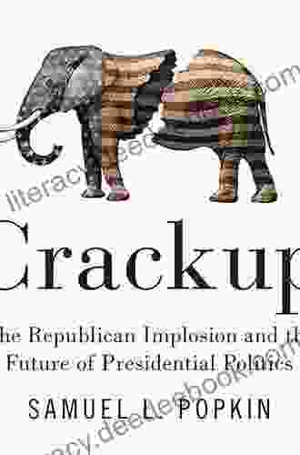 Crackup: The Republican Implosion and the Future of Presidential Politics