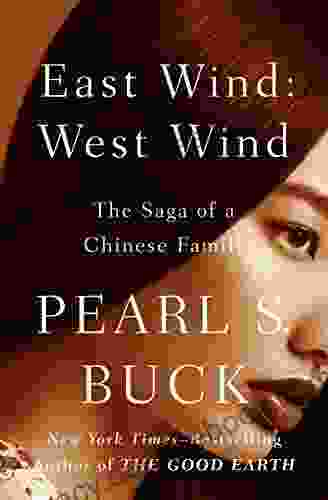 East Wind: West Wind: The Saga Of A Chinese Family (Oriental Novels Of Pearl S Buck 8)