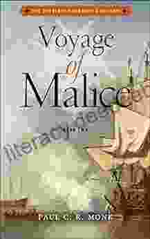 Voyage Of Malice: A Historical Fiction Novel (The Huguenot Chronicles 2)