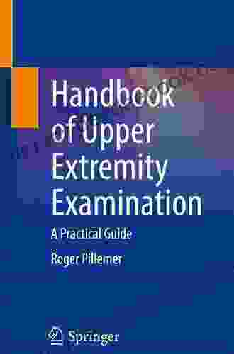 Handbook Of Upper Extremity Examination: A Practical Guide