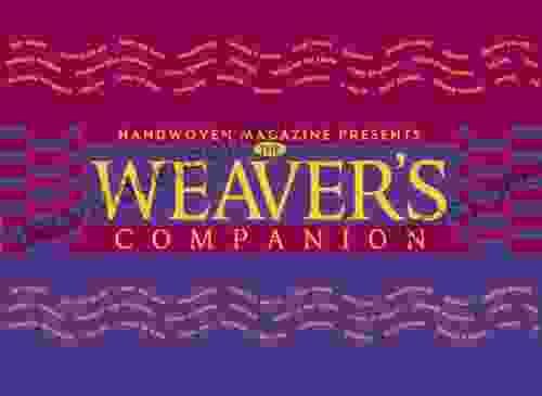 The Weaver S Companion (The Companion Series)