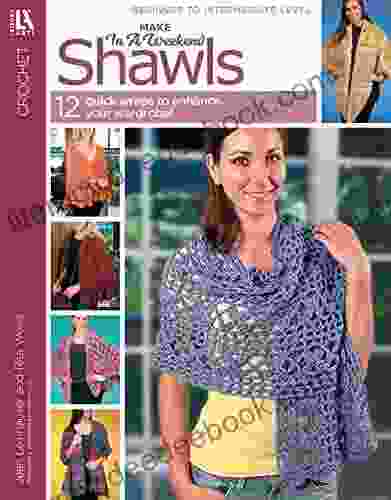 Make In A Weekend Shawls