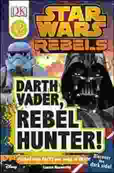 DK Readers L2: Star Wars Rebels: Darth Vader Rebel Hunter : Discover The Dark Side (DK Readers Level 2)