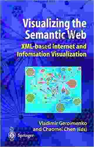 Visualizing the Semantic Web: XML based Internet and Information Visualization