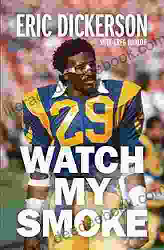 Watch My Smoke: The Eric Dickerson Story