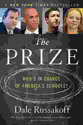 The Prize: Who s In Charge of America s Schools?