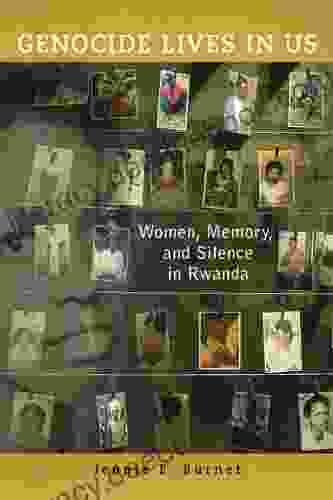 Genocide Lives In Us: Women Memory And Silence In Rwanda (Women In Africa And The Diaspora)